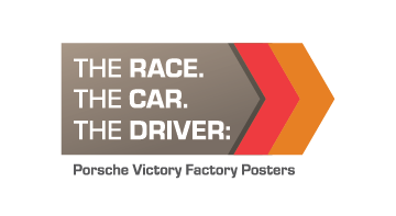 The Race. The Car. The Driver: Porsche Victory Factory Posters 