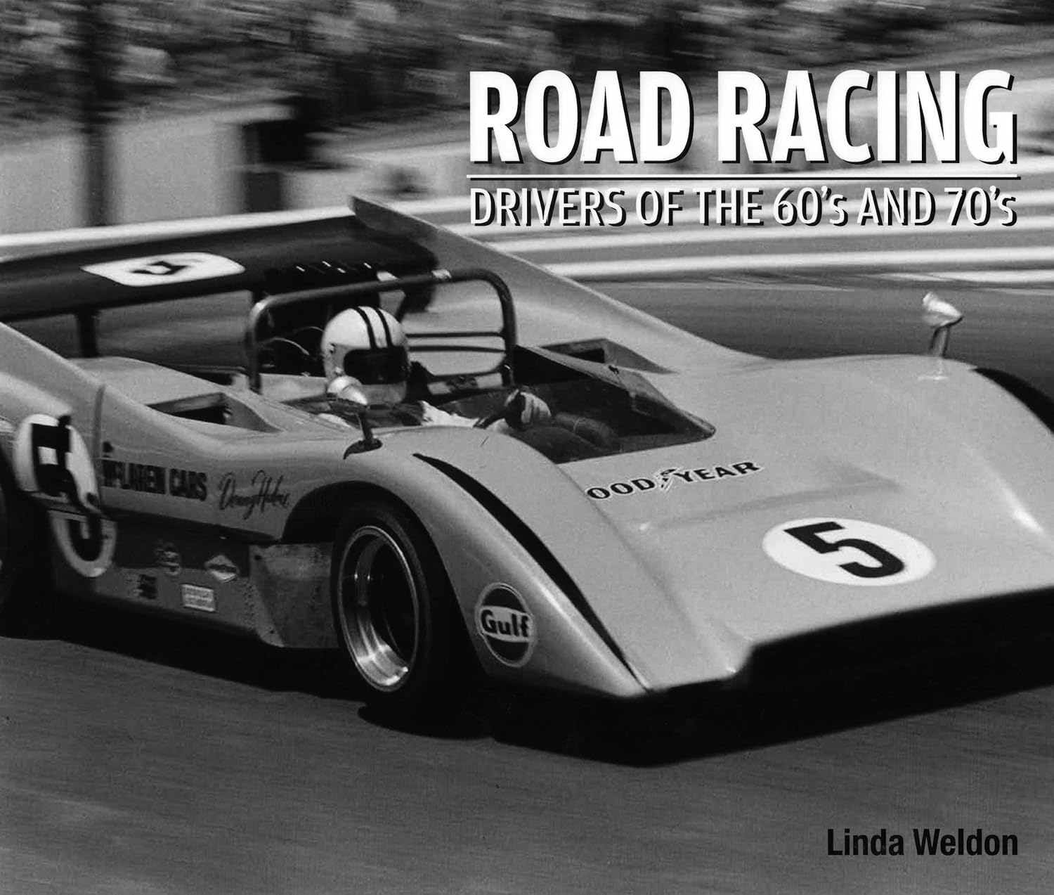 Book Review: Road Racing – Drivers of the 60’s and 70’s by Linda Weldon